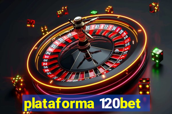 plataforma 120bet